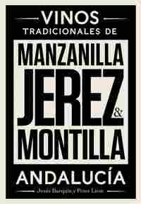 MANZANILLA, JEREZ & MONTILLA - VINOS TRADICIONALES ANDALUCÍA