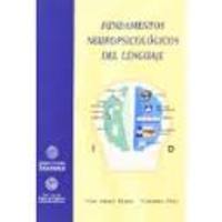 FUNDAMENTOS NEUROPSICOLOGICOS DEL LENGUAJE