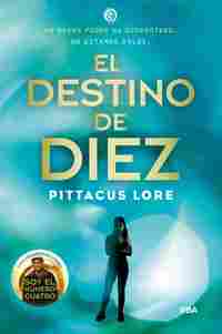 6. EL DESTINO DE DIEZ. SAGA LEGADOS DE  LORIEN
