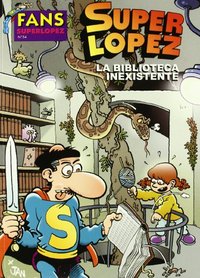 54. BIBLIOTECA INEXISTENTE, LA. FANS SUPER LOPEZ
