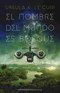 EL NOMBRE DEL MUNDO ES BOSQUE