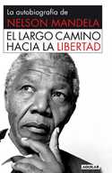 EL LARGO CAMINO HACIA LA LIBERTAD. AUTOBIOGRAFIA