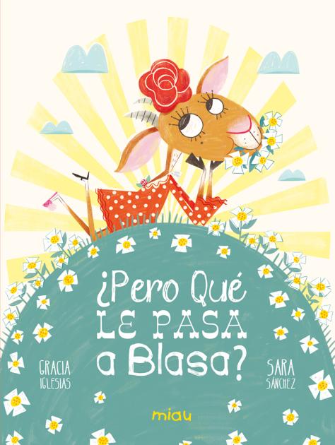 ¿ PERO QUE LE PASA A BLASA ?