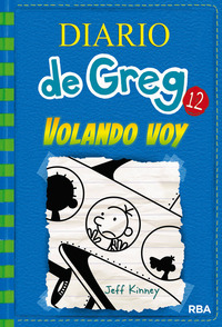 VOLANDO VOY. DIARIO DE GREG, 12