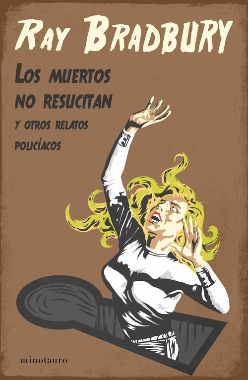 LOS MUERTOS NO RESUCITAN Y OTROS RELATOS POLICÍACOS