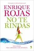 NO TE RINDAS. DOCE MESES PARA APRENDER A SER OPTIMISTA
