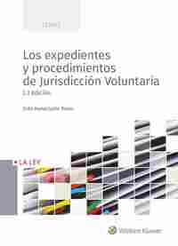 (2º) LOS EXPEDIENTES Y PROCEDIMIENTOS DE JURISDICCIÓN VOLUNTARIA
