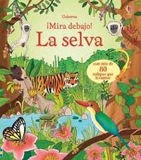 LA SELVA. ¡MIRA DEBAJO!