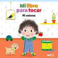 MI ENTORNO. MI LIBRO PARA TOCAR
