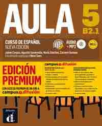 AULA 5. CURSO DE ESPAÑOL. LIBRO ALUMNO B2.1 EDICIÓN PREMIUM