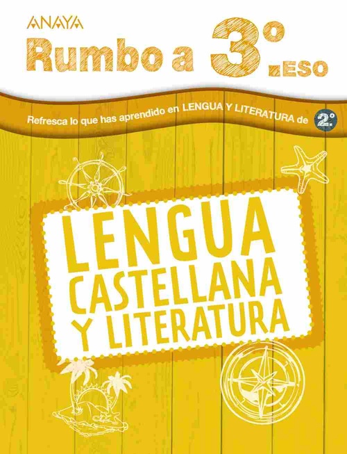 RUMBO A 3º ESO. LENGUA CASTELLANA Y LITERATURA