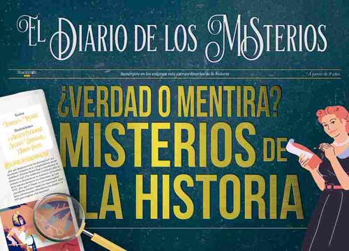EL DIARIO DE LOS MISTERIOS. ¿VERDAD O MENTIRA? MISTERIOS DE LA HISTORIA