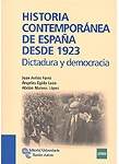 HISTORIA CONTEMPORÁNEA DE ESPAÑA DESDE 1923. DICTADURA Y DEMOCRACIA