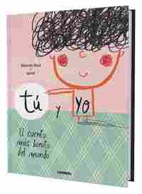 TU Y YO. EL CUENTO MAS BONITO DEL MUNDO