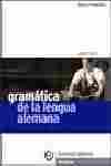 GRAMÁTICA DE LA LENGUA ALEMANA. EXPLICACIONES Y EJEMPLOS