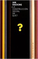 ¿  LA CONSTRUCCION SOCIAL DE QUE?