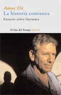 HISTORIA COMIENZA, LA. ENSAYOS SOBRE LITERATURA