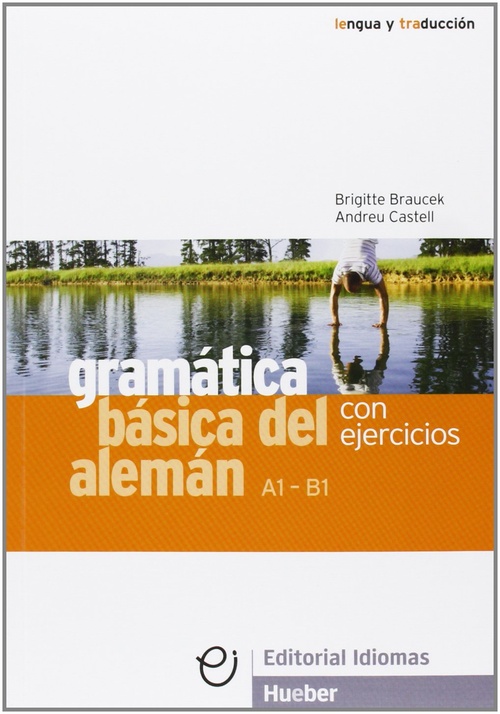 GRAMATICA BASICA DEL ALEMAN CON EJERCICIOS. A1 - B1