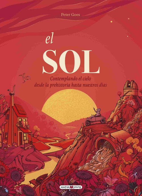 EL SOL. CONTEMPLANDO EL CIELO DESDE LA PREHISTORIA A NUESTROS DÍAS
