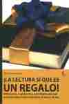 LECTURA SÍ QUE ES UN REGALO, LA