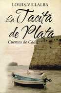 LA TACITA DE PLATA. CUENTOS DE CADIZ
