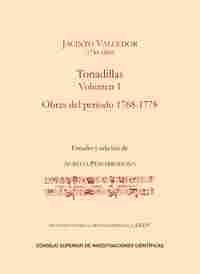 JACINTO VALLEDOR (1774-1809) TONADILLAS VOLUMEN I                               OBRAS DEL PERIODO 17
