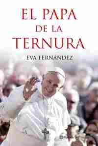 EL PAPA DE LA TERNURA