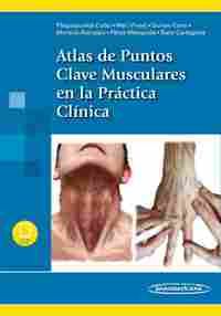 ATLAS DE PUNTOS CLAVE MUSCULARES EN LA PRÁCTICA CLÍNICA (INCLUYE EBOOK)
