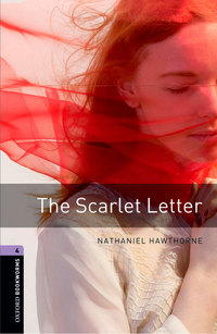 OXFORD BOOKWORMS LIBRARY 4: SCARLET LETTER DIGITAL PACK (3RD EDITION).