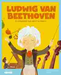 LUDWIG VAN BEETHOVEN. MIS PEQUEÑOS HÉROES