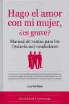 HAGO EL AMOR CON MI MUJER, ¿ ES GRAVE ?