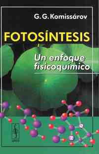 FOTOSÍNTESIS: UN ENFOQUE FISICOQUÍMICO