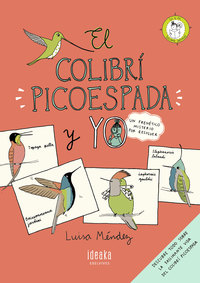 EL COLIBRI PICOESPADA Y YO