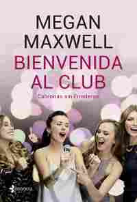 BIENVENIDA AL CLUB. CABRONAS SIN FRONTERAS. LIBRO + CD