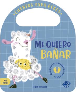 ME QUIERO BAÑAR. CUENTOS PARA BEBES