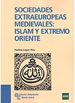 SOCIEDADES EXTRAEUROPEAS MEDIEVALES ISLAM Y EXTREMO ORIENTE