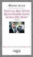 TODO LO QUE USTED QUISO SABER ACERCA DEL SEXO, PERO NUNCA SE ATREVIÓ A