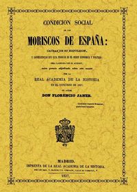CONDICIÓN SOCIAL DE LOS MORISCOS DE ESPAÑA