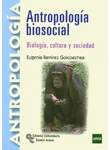 ANTROPOLOGÍA BIOSOCIAL. BIOLOGÍA, CULTURA Y SOCIEDAD