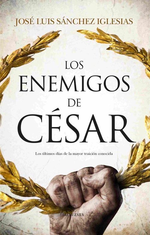 LOS ENEMIGOS DE CÉSAR.