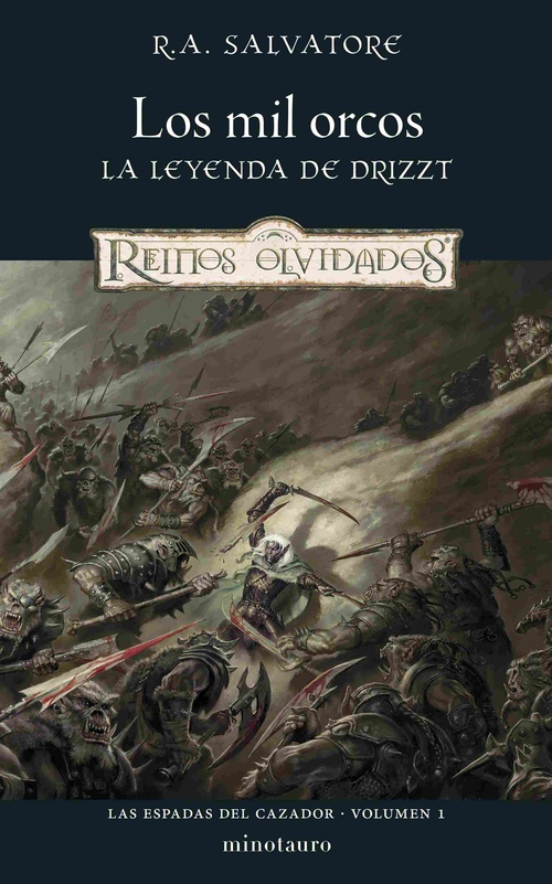 LOS MIL ORCOS. LA LEYENDA DE DRIZZT. LAS ESPADAS DEL CAZADOR, 01/03