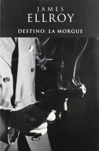 DESTINO:  LA MORGUE