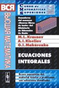 ECUACIONES INTEGRALES. BREVE EXPOSICIÓN DEL MATERIAL TEÓRICO Y PROBLEMAS CON SOLUCIONES DETALLADAS