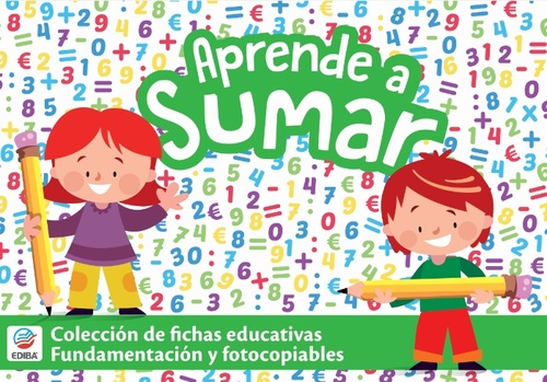 CAJAS EDUCATIVAS. MATEMÁTICAS: APRENDE A SUMAR (20 FICHAS Y CUADERNILLO FOTOCOPIABLES)