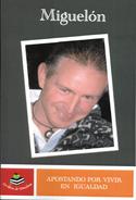 MIGUELON APOSTANDO POR VIVIR EN IGUALDAD