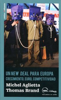 UN NEW DEAL PARA EUROPA. CRECIMIENTO, EURO, COMPETITIVIDAD
