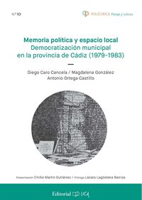 MEMORIA POLÍTICA Y ESPACIO LOCAL. DEMOCRATIZACIÓN MUNICIPAL EN LA PROVINCIA DE C