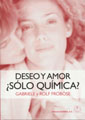 DESEO Y AMOR. ¿ SOLO QUIMICA ?