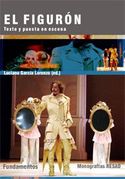 FIGURON, EL. TEXTO Y PUESTA EN ESCENA