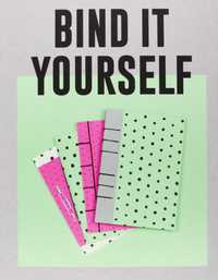 BIND IT YOURSELF